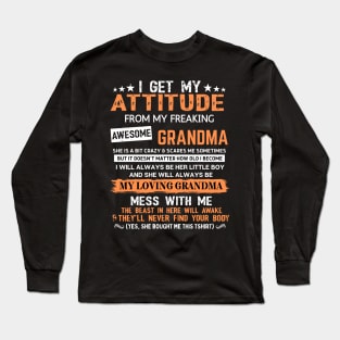 I Get Attitude Long Sleeve T-Shirt